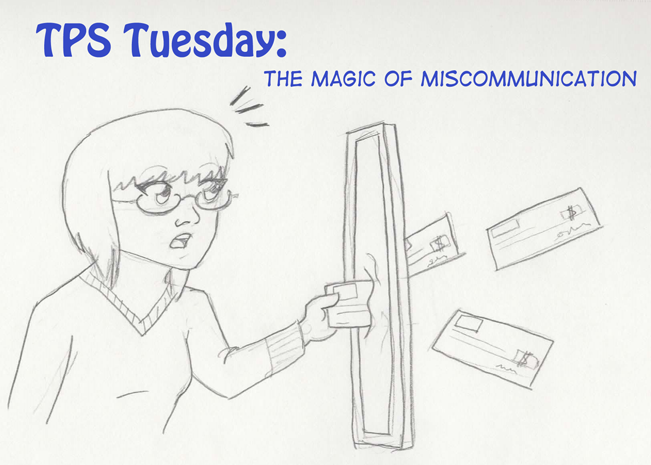 TPS Tues: The Magic of Miscommunication