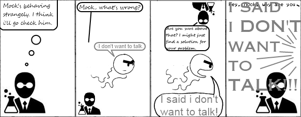 I DON'T WANT TO TALK!!!
