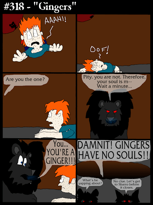 #318 - "Gingers"