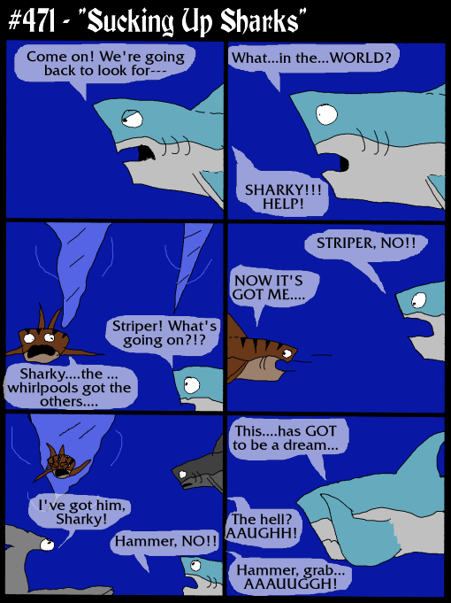 #471 - "Sucking Up Sharks"