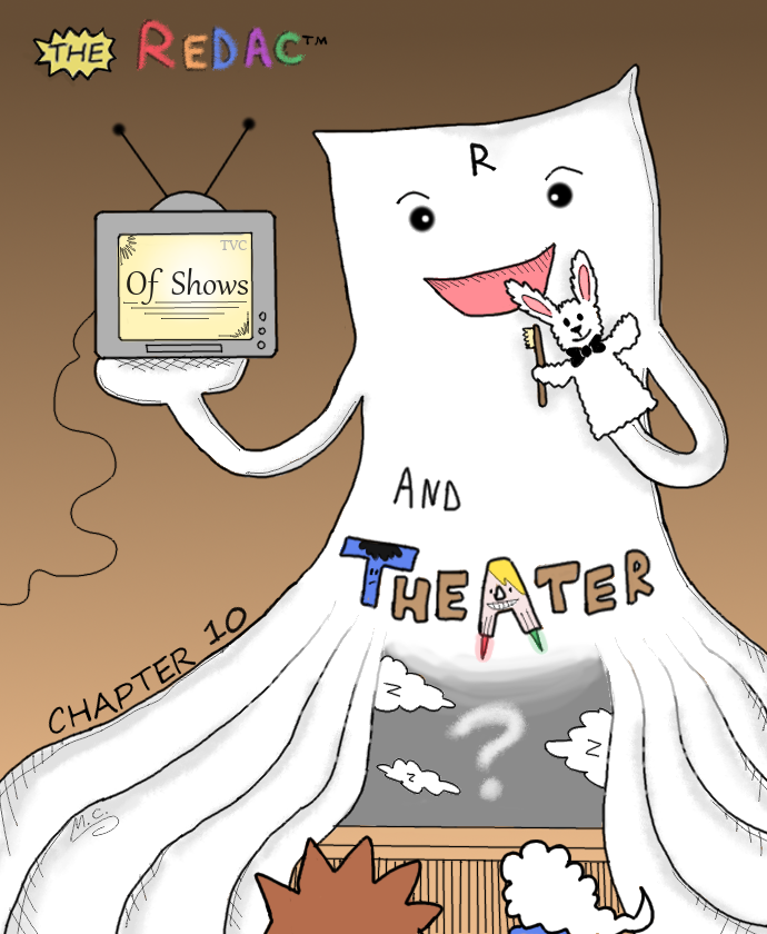 Chapter 10 - Of Shows and Theater