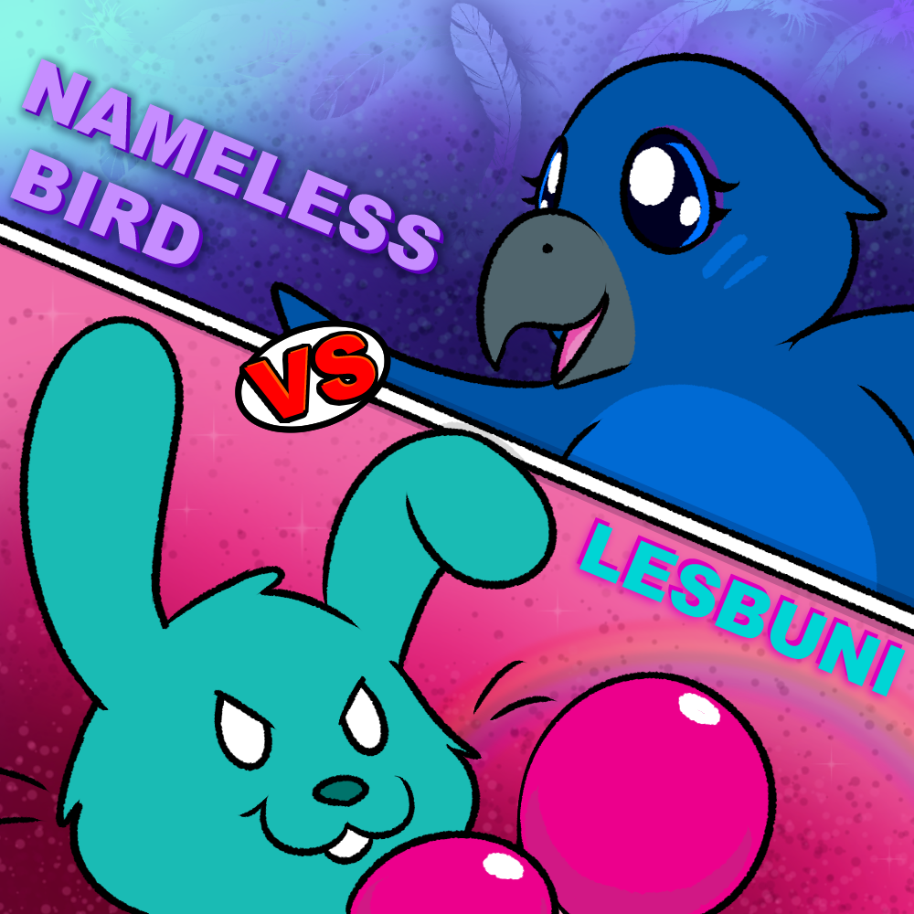 Round 1: Lesbuni VS Nameless Bird