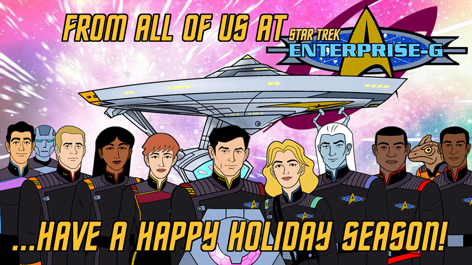 Star Trek  Enterprise-G  Happy Holidays