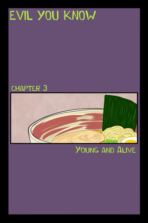 Chapter 3 - Young and Alive