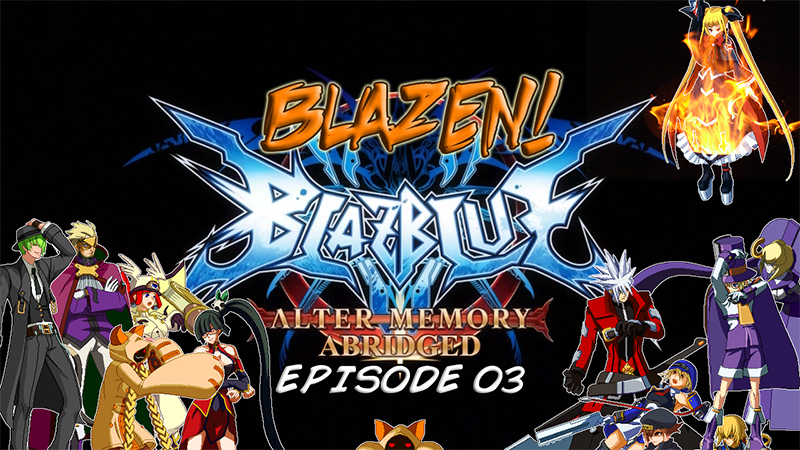 Video: Blazen! - BB:AM Abridged - Episode 03