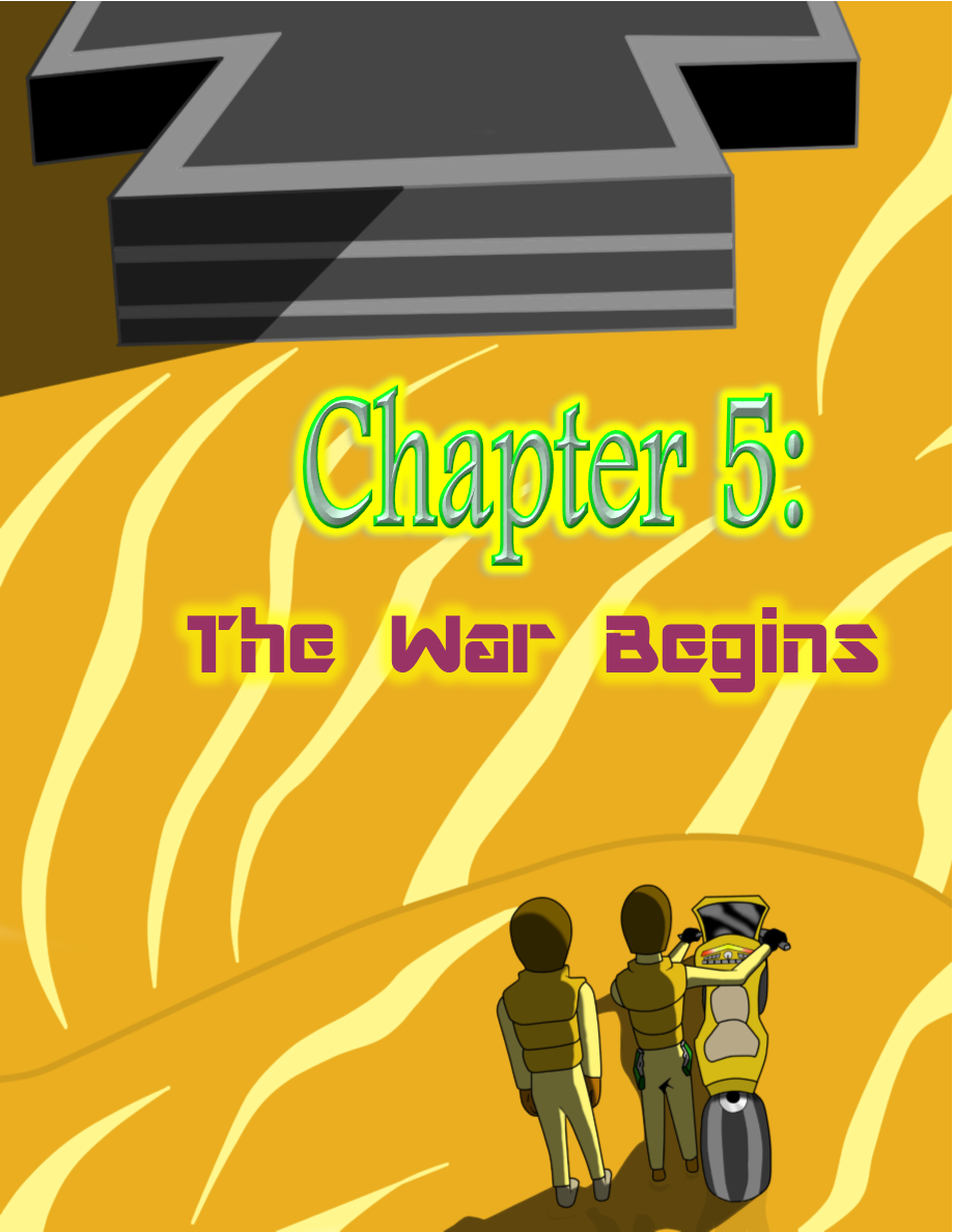 Chapter 5: The War Begins